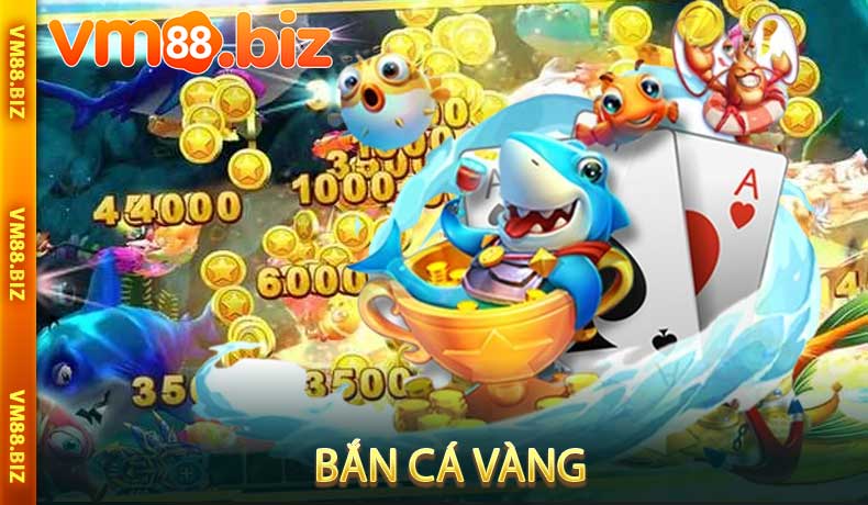 Bắn Cá Vàng